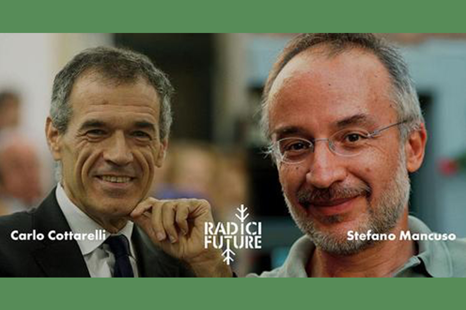 Radici Future 2030 - Carlo Cottarelli e Stefano Mancuso