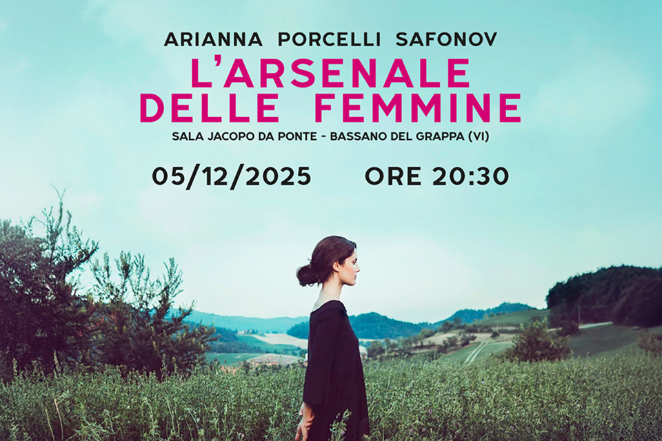 A Bassano Arianna Porcelli Safonov con “L’Arsenale delle Femmine”